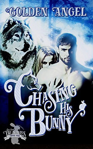 Chasing His Bunny (Big Bad Bunnies Book 1)