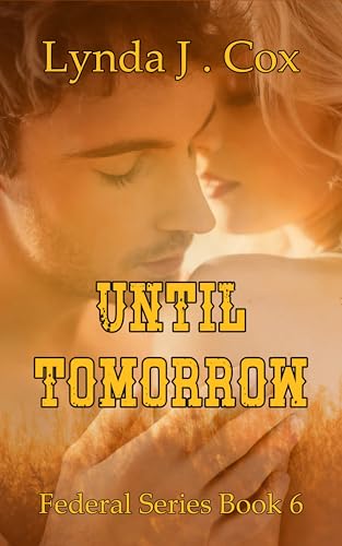 Until Tomorrow (Federal Series Book 6)