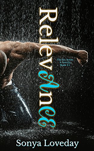 Relevance (The Six Series, book 2.5)