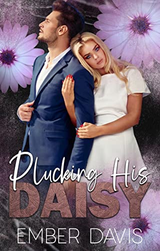 Plucking His Daisy (Agosti Crime Family)