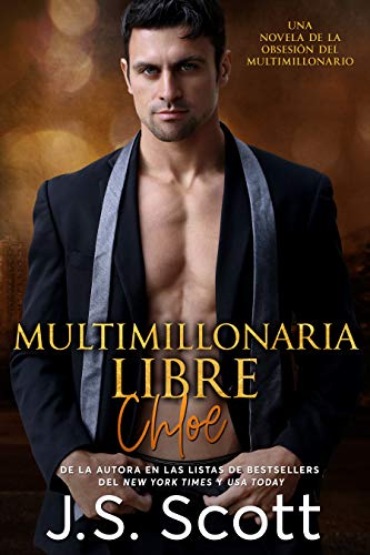 Multimillonaria Libre ~ Chloe: La ObsesiÃ³n del Multimillonario ~ Libro 8 (Spanish Edition)