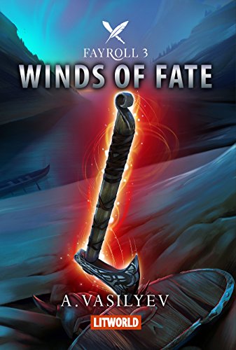 Winds of Fate: Epic LitRPG Adventure (Fayroll - Book 3)