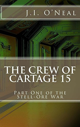 The Crew of Cartage 15 (Stell-Ore War Book 1)