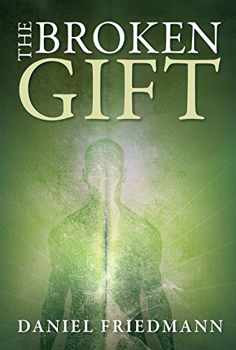 The Broken Gift: Harmonizing the biblical Genesis creation account of man and the scientific account of human origins (Inspired Studies Book 2)