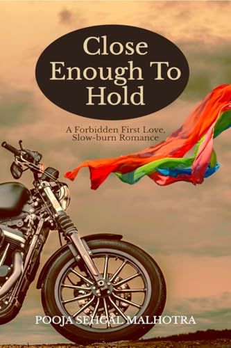 Close Enough To Hold: A Forbidden First Love, Slow-burn Romance