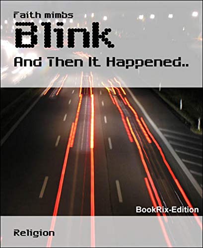 Blink: And Then It Happened..