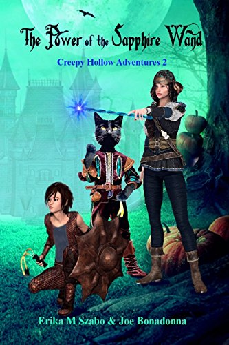 The Power of the Sapphire Wand: Creepy Hollow Adventures 2