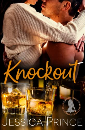 Knockout: a Small-Town, Enemies to Lovers Romance (Whiskey Dolls)
