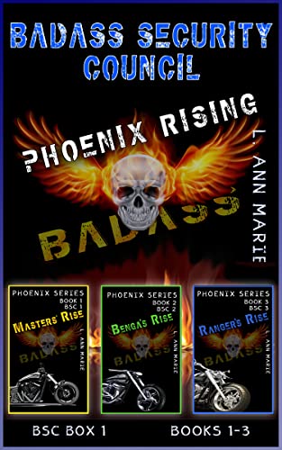 Badass Security Council Phoenix Rising : BSC Box One (Badass Security Council (BSC) Book 15)