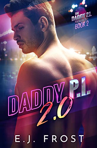 Daddy P.I. 2.0 (Daddy P.I. Casefiles Book 2)