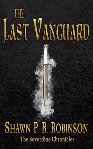 The Last Vanguard (The Sevordine Chronicles Book 1)