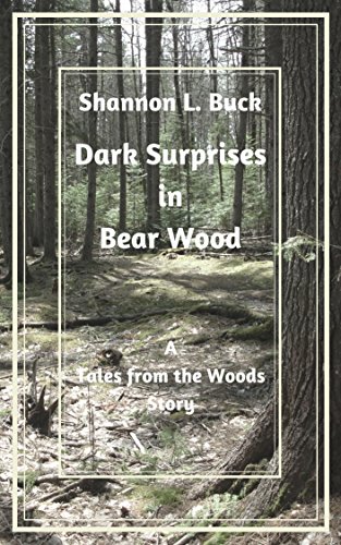 Dark Surprises in Bear Wood (Tales from the Woods)