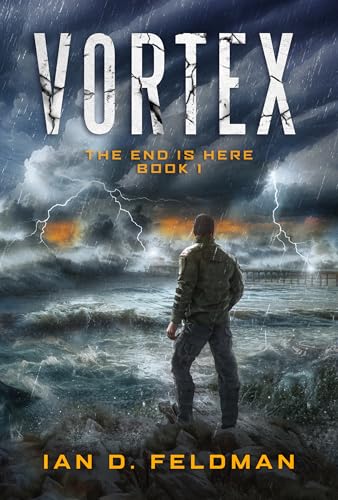 The Vortex (The End Is Here Book 1)