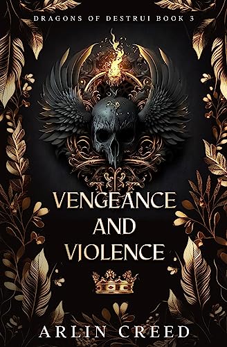 Vengeance and Violence: Dragons of Destrui Book 3