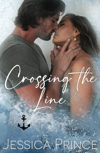 Crossing the Line: a Small-Town Hope Valley Crossover Novel (Whitecap)