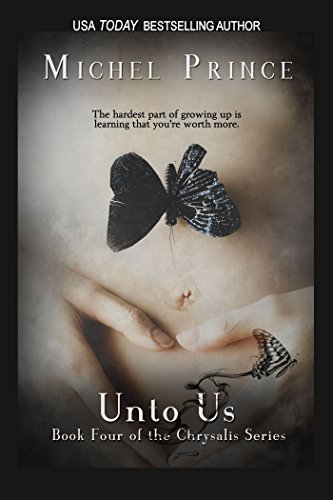 Unto Us (Chrysalis Series Book 4)