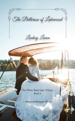 The Bellerose of Lakewood: United States (The White Rock Lake Trilogy Book 1)