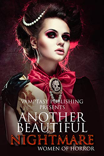 Another Beautiful Nightmare: A Women in Horror Anthology