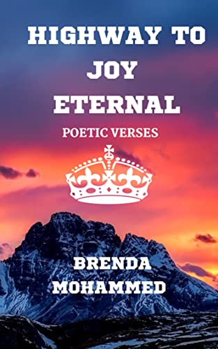 Highway to Joy Eternal: Poetic Verses based on Biblical quotes