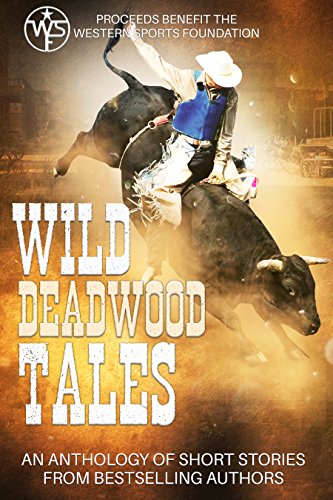 Wild Deadwood Tales Anthology: Proceeds benefit the Western Sports Foundation