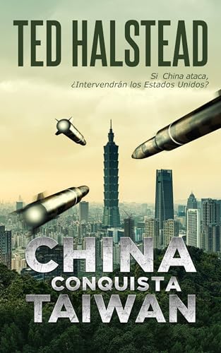 China conquista Taiwan: Los Agentes Rusos: Libro 8 (Spanish Edition)