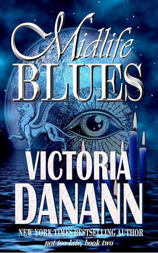 Midlife Blues: A Paranormal Women's Fiction Novel (Not Too Late Book 2)