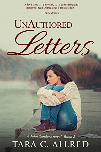 UnAuthored Letters: A gripping and inspiring psychological suspense novel (John Sanders Book 2)
