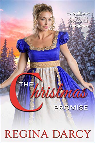 The Christmas Promise: Regency Romance (Rogues and Laces Book 6)