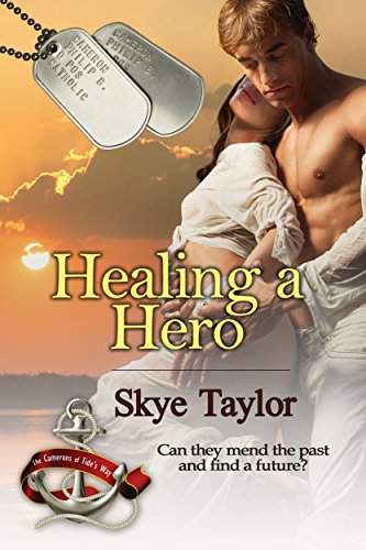 Healing a Hero (The Camerons of Tideâ€™s Way)