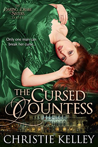 The Cursed Countess (The Daring Drake Sisters Book 1)