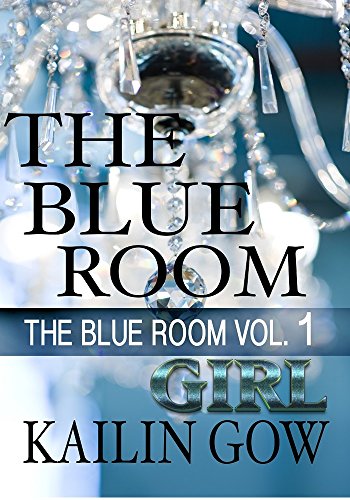 The Blue Room Girl: Vol. 1 (The Blue Room Series)