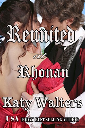 Reunited at Rhonan: Regency Suspense Romance (Lords of Rhonan Book 3)