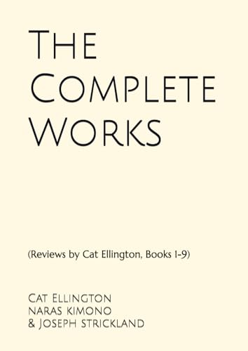 The Complete Works: Reviews by Cat Ellington, Books 1-9