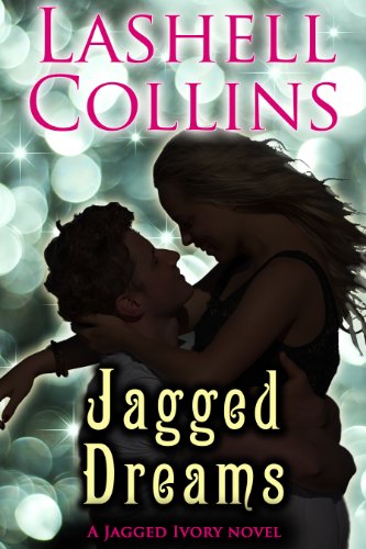 Jagged Dreams (Jagged Ivory Series Book 2)