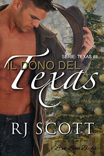 Il dono del Texas: Serie â€œTexas #8â€ (Italian Edition)