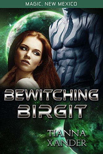 Bewitching Birgit: Zolon Warriors #1 (Magic New MexicoZolon Warriors)