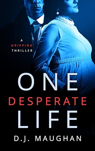 One Desperate Life: A gripping thriller