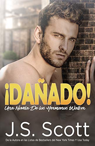 Â¡DaÃ±ado!: Una novela de Los hermanos Walker (Spanish Edition)