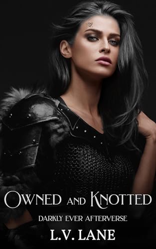 Owned and Knotted (Darkly Ever Afterverse Book 2)