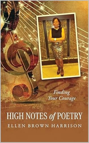 High Notes Of Poetry: Finding Your Courage