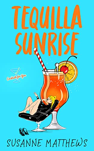 Tequila Sunrise (Cocktails For You Book 1)
