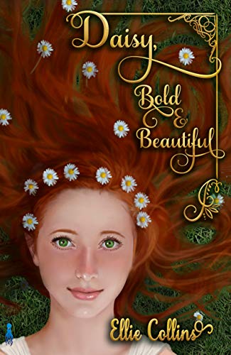 Daisy, Bold & Beautiful (Greek Mythology Fantasy Series Book 1)