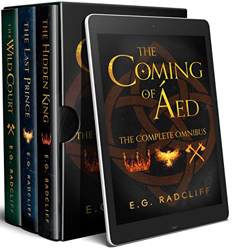 The Coming of Ãed Omnibus: The Complete Celtic Fae-Inspired Fantasy Trilogy - The Hidden King, The Last Prince and The Wild Court