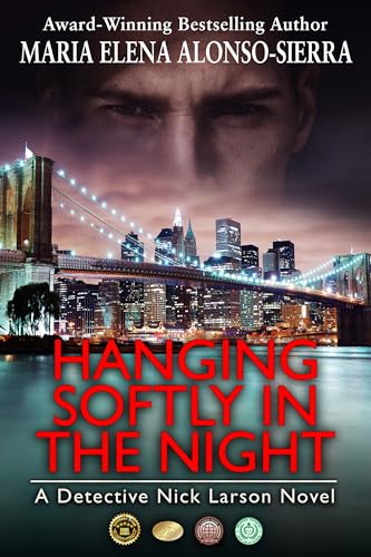 Hanging Softly in the Night: A Detective Nick Larson Novel