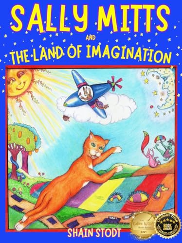 Sally Mitts And The Land Of Imagination (The Sally Mitts Stories Book 2)