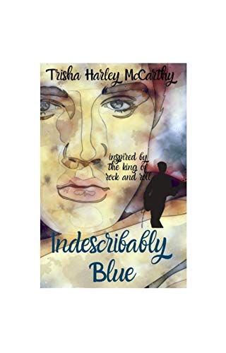 Indescribably Blue: Inspired by the King of Rock and Roll