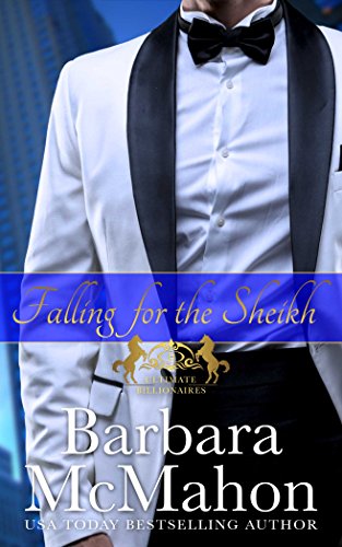Falling for the Sheikh (Ultimate Billionaires Book 2)