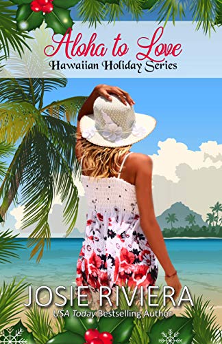 Aloha To Love (Hawaiian Holiday Book 5)