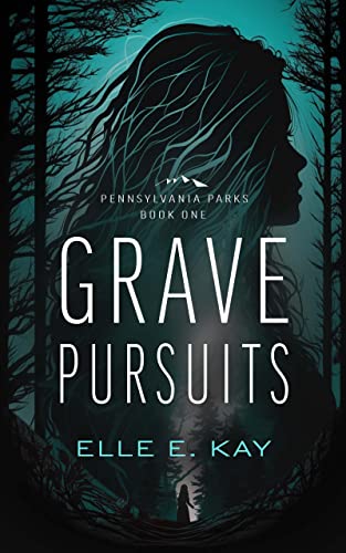 Grave Pursuits (Pennsylvania Parks Book 1)