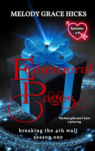 Ephemeral Pages: Episodes 5-8: Breaking The 4th Wall Season One